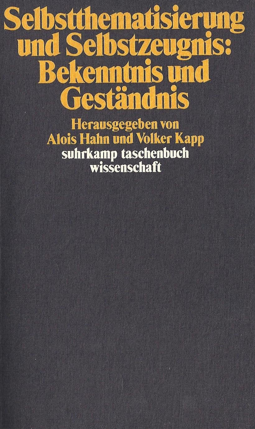 Selbstthematisierung und Selbstzeugnis: Bekenntnis und Geständnis (Suhrkamp Taschenbücher Wissenschaft) Books