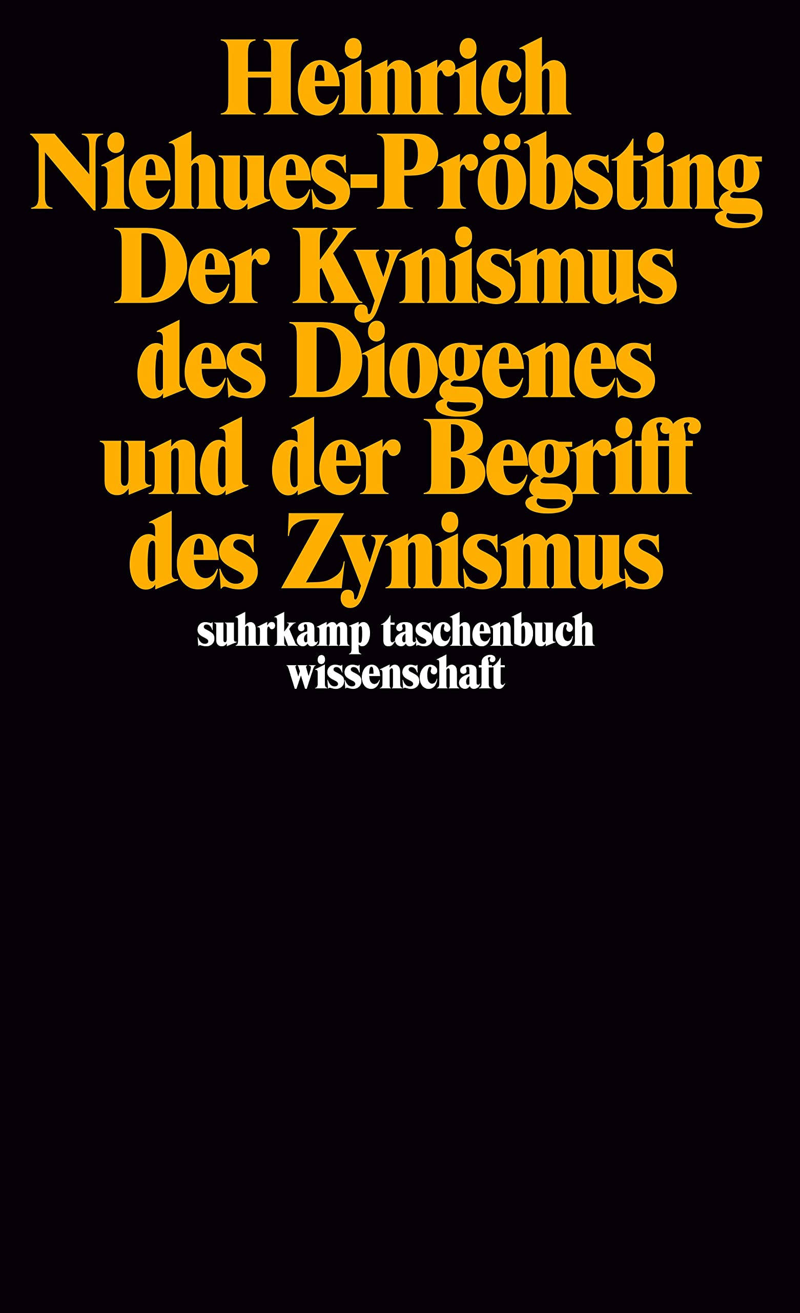 Der Kynismus des Diogenes und der Begriff des Zynismus (suhrkamp taschenbuch wissenschaft) Philosophy