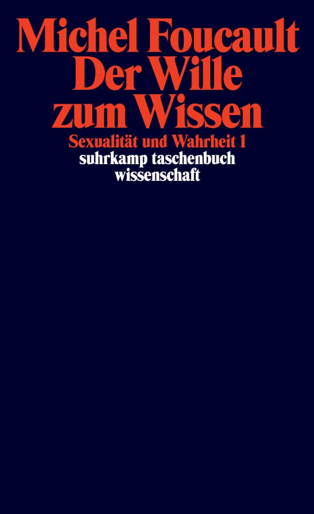 Sexualität und Wahrheit 1. Der Wille zum Wissen Philosophy