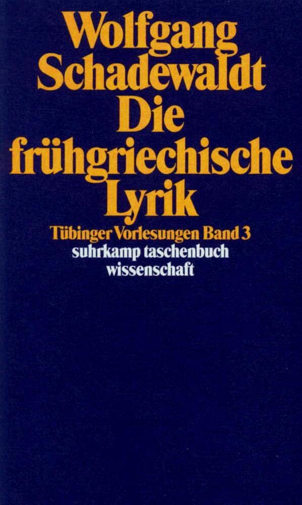 Tübinger Vorlesungen Band 3. Die frühgriechische Lyrik Social Sciences