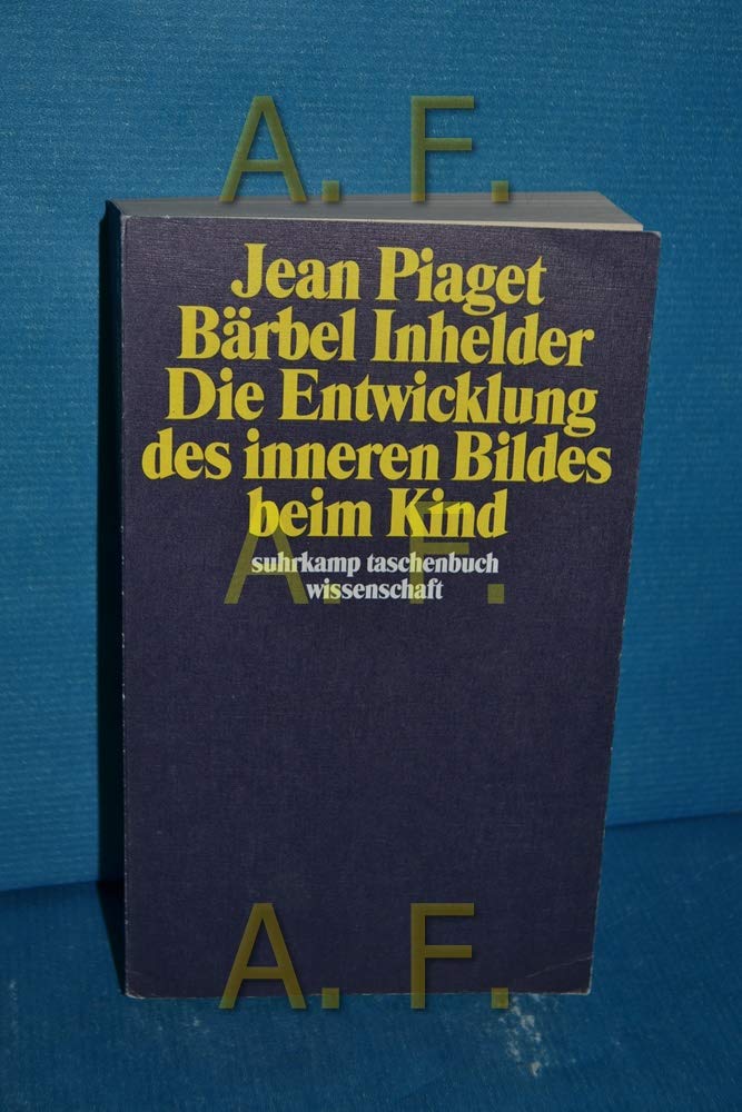 Die Entwicklung des inneren Bildes beim Kind (Suhrkamp Taschenbücher Wissenschaft) Psychology