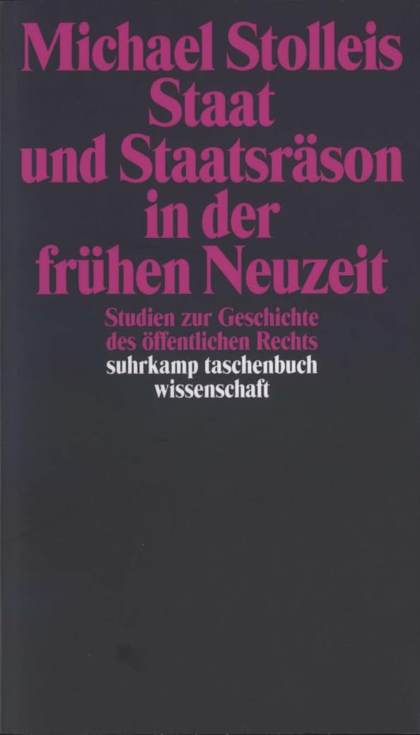 Staat und Staatsräson in der frühen Neuzeit Law