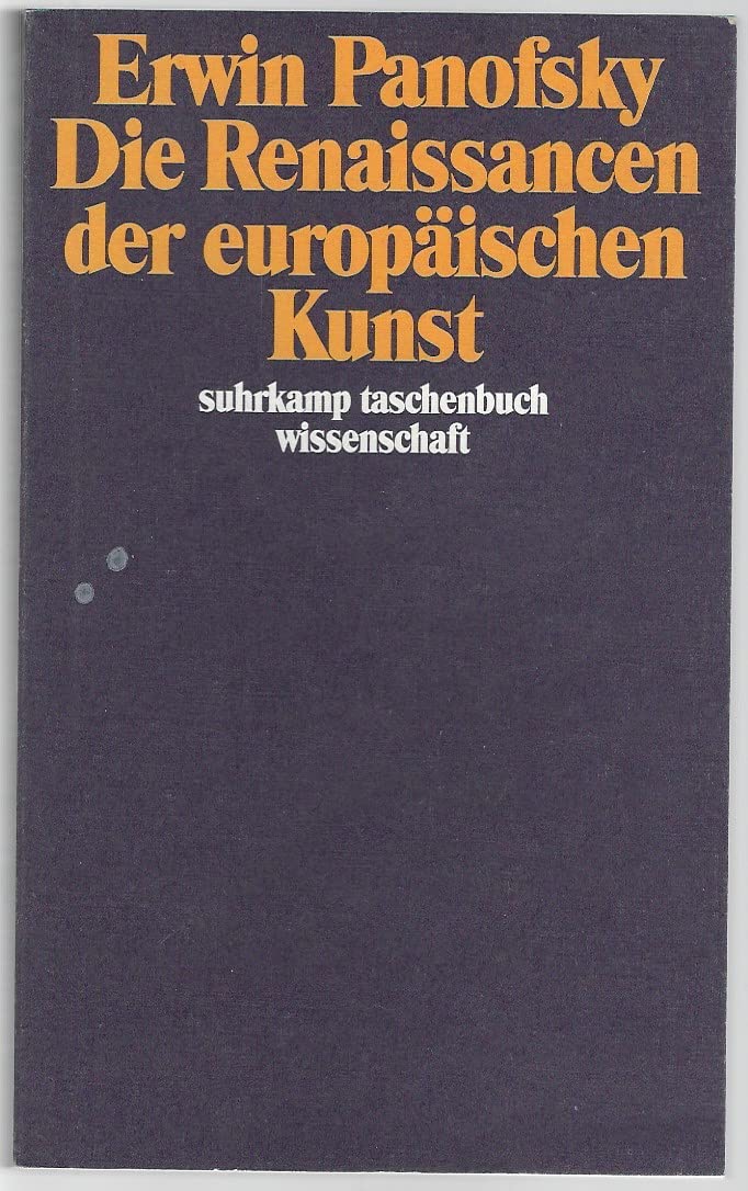 Die Renaissancen der europäischen Kunst (suhrkamp taschenbuch wissenschaft) Film, Art & Culture