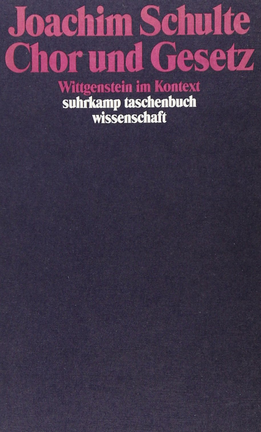 Chor und Gesetz: Wittgenstein im Kontext (suhrkamp taschenbuch wissenschaft) Philosophy