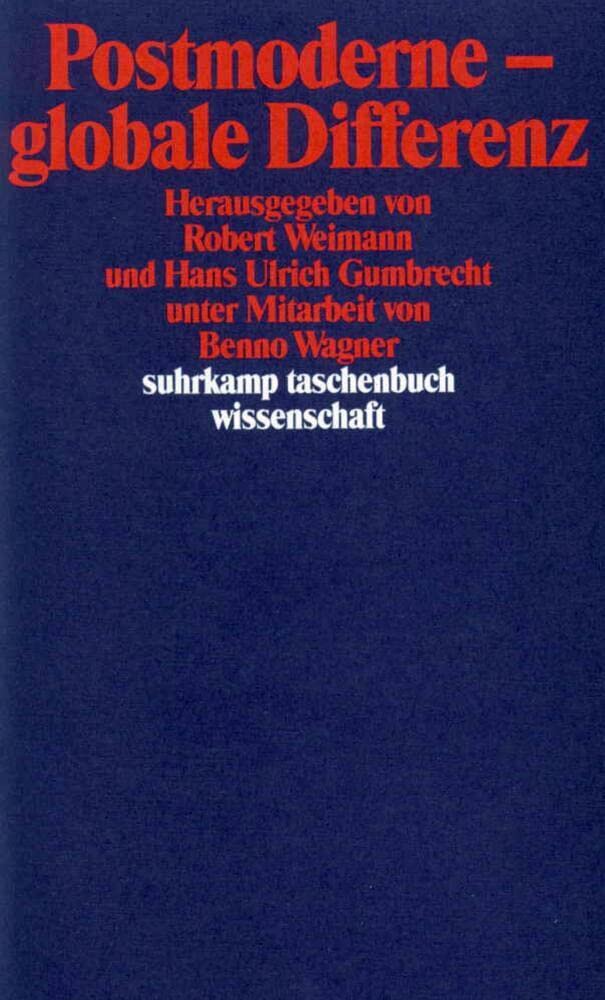Postmoderne – globale Differenz (suhrkamp taschenbuch wissenschaft) Philosophy