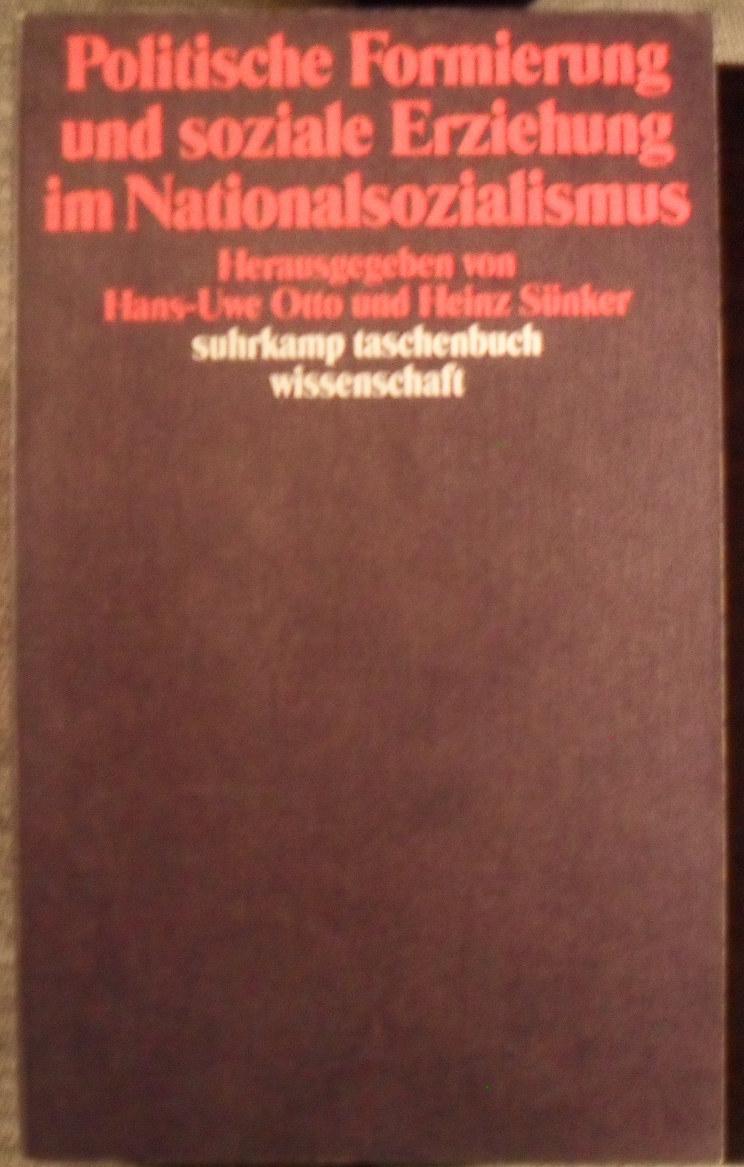Politische Formierung und soziale Erziehung im Nationalsozialismus (suhrkamp taschenbuch wissenschaft) Politics & History
