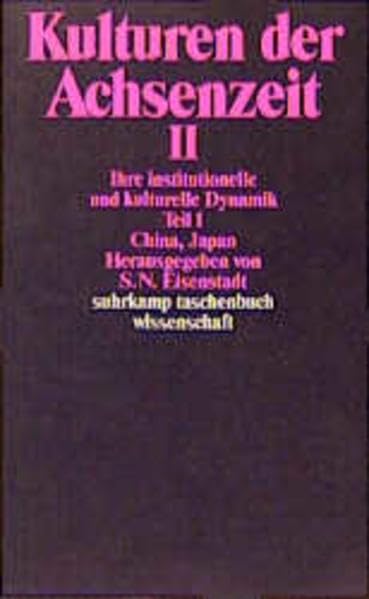Kulturen der Achsenzeit II: Ihre institutionelle und kulturelle Dynamik (suhrkamp taschenbuch wissenschaft) Film, Art & Culture