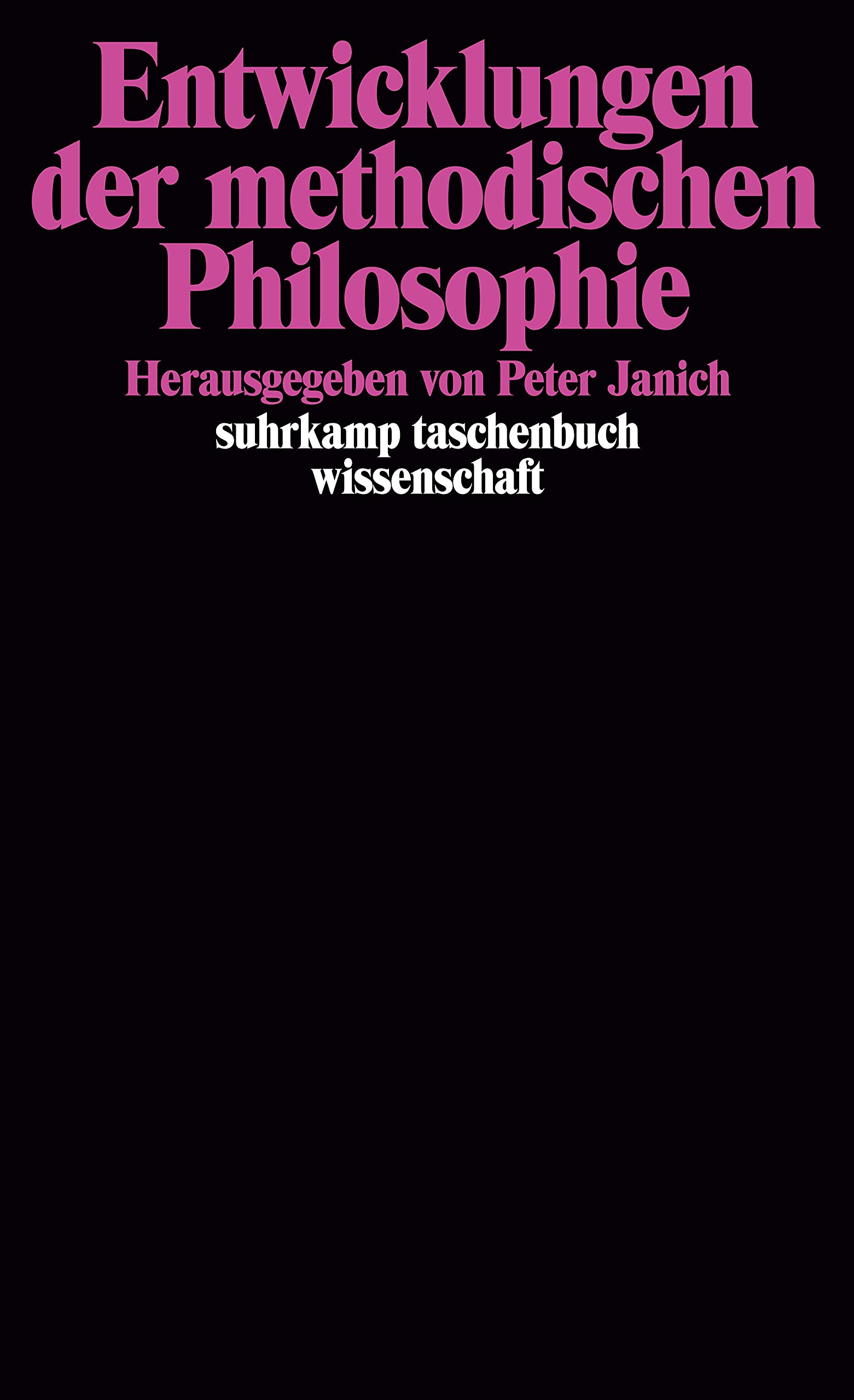 Entwicklungen der methodischen Philosophie Philosophy Books