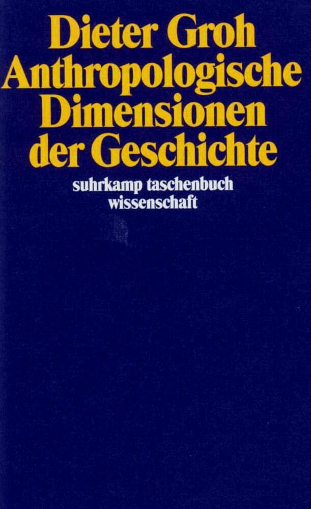 Anthropologische Dimensionen der Geschichte Social Sciences