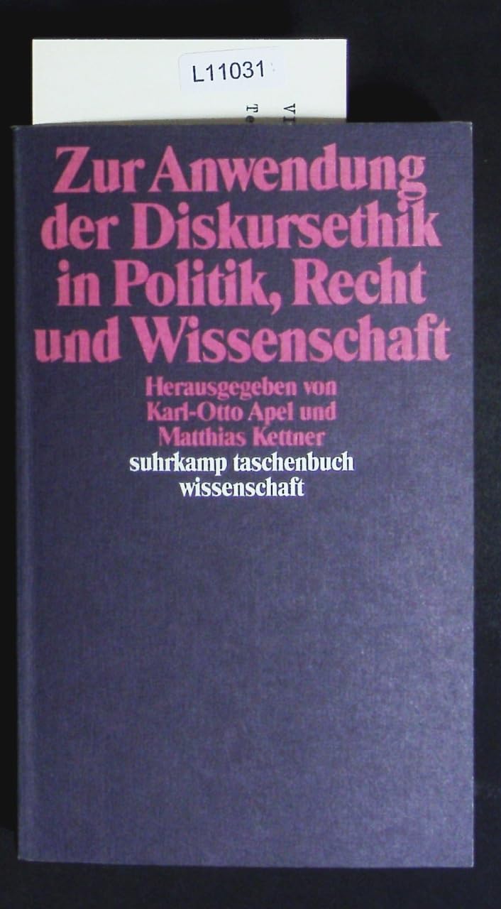 Zur Anwendung der Diskursethik in Politik, Recht und Wissenschaft (suhrkamp taschenbuch wissenschaft) Philosophy