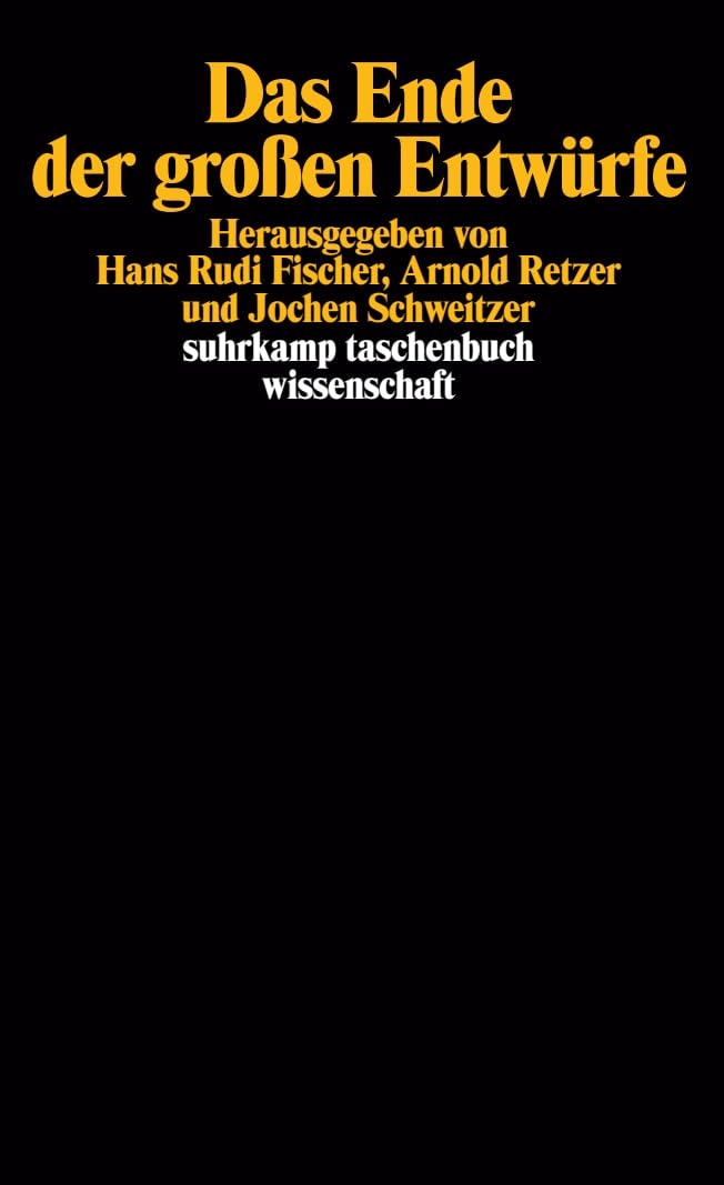 Suhrkamp-Taschenbuch Wissenschaft, 1032: Das Ende der grossen Entwürfe Philosophy