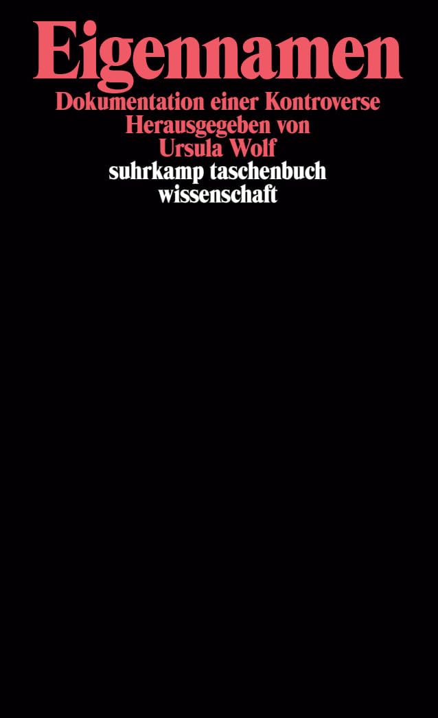 Eigennamen: Dokumentation einer Kontroverse (suhrkamp taschenbuch wissenschaft) Philosophy