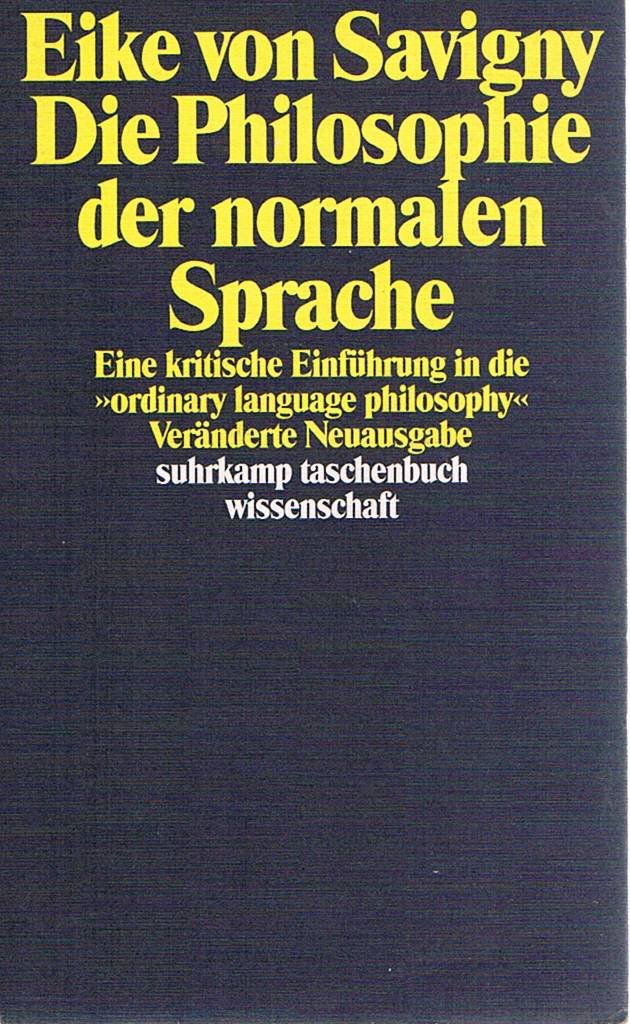 Die Philosophie der normalen Sprache. Eine kritische Einführung in die ordinary language philosophy Philosophy