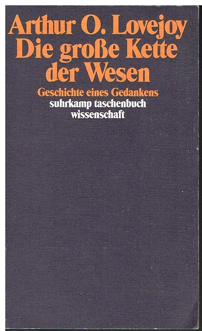 Die große Kette der Wesen: Geschichte eines Gedankens (suhrkamp taschenbuch wissenschaft) Philosophy
