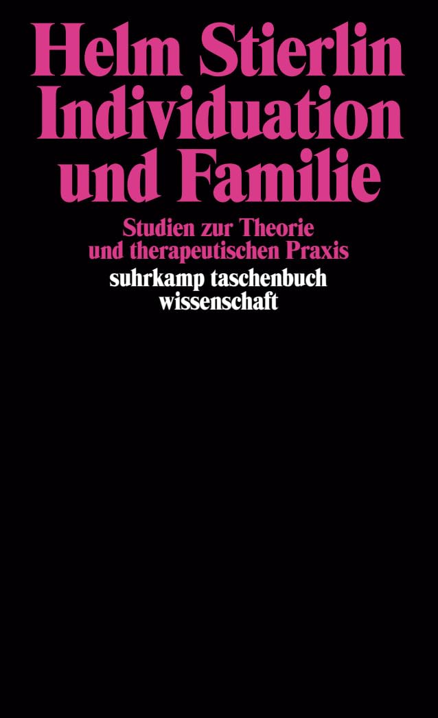 Individuation und Familie: Studien zur Theorie und therapeutischen Praxis (suhrkamp taschenbuch wissenschaft) Medicine