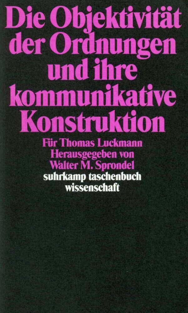 Die Objektivität der Ordnungen und ihre kommunikative Konstruktion Law