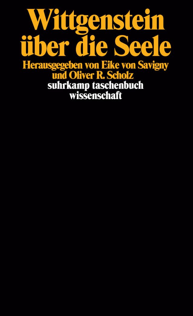 Wittgenstein über die Seele (suhrkamp taschenbuch wissenschaft) Philosophy