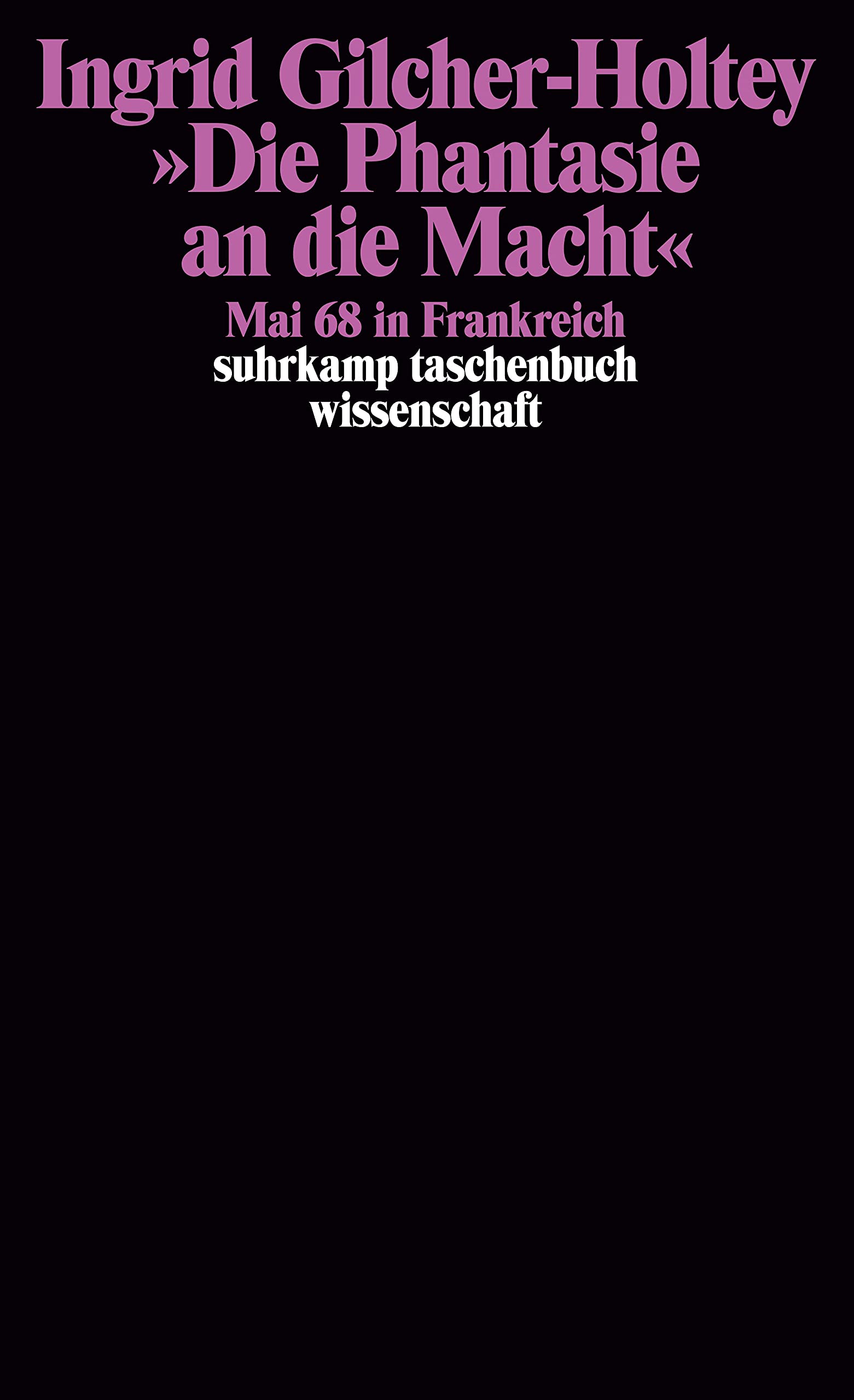 »Die Phantasie an die Macht«: Mai 68 in Frankreich German history