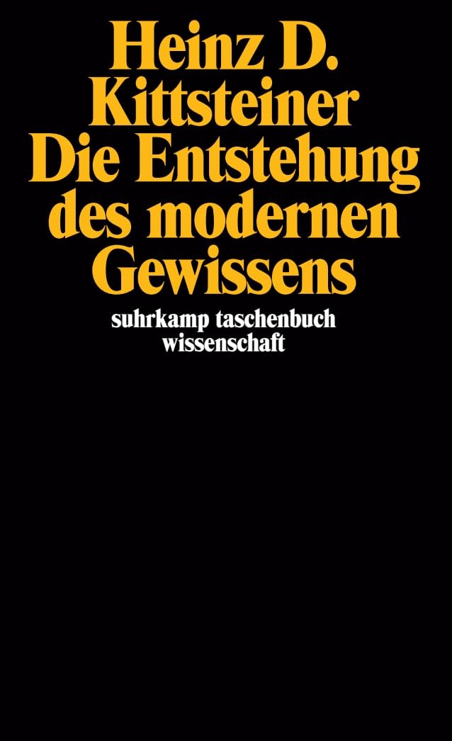 Die Entstehung des modernen Gewissens (suhrkamp taschenbuch wissenschaft) Philosophy