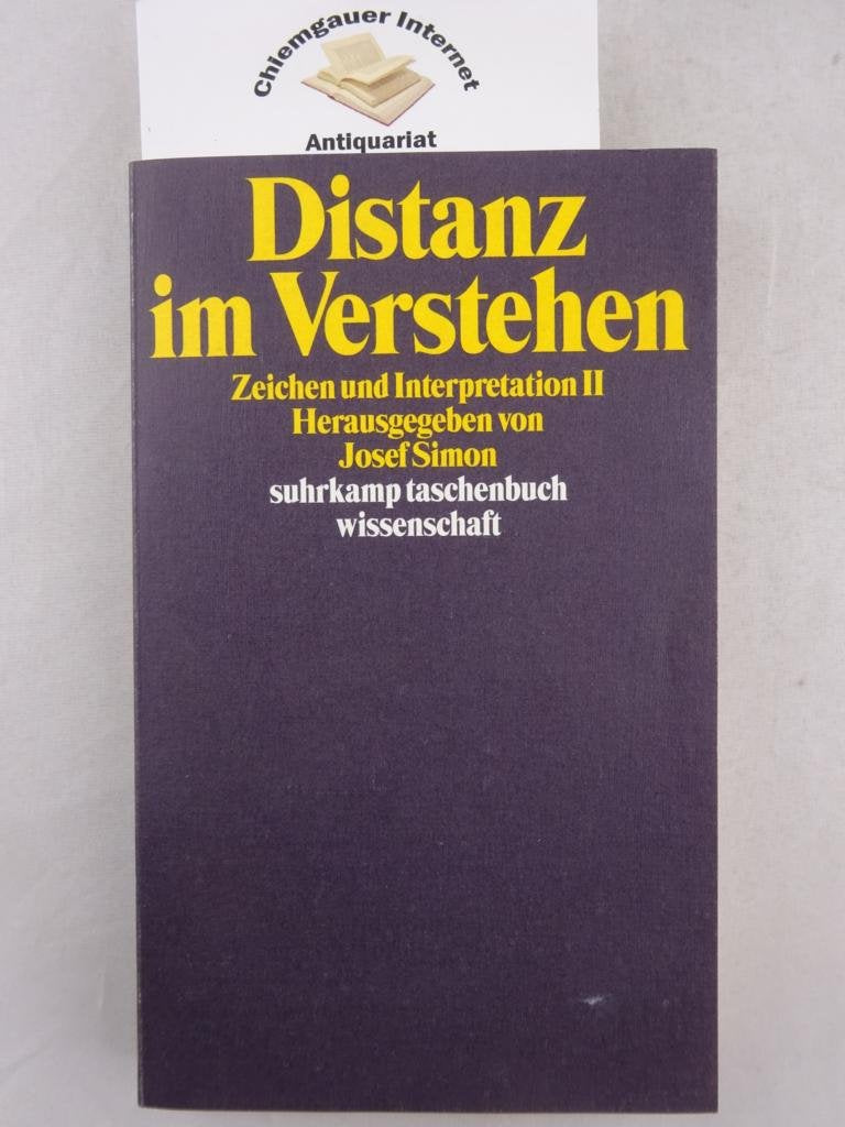 Distanz im Verstehen: Zeichen und Interpretation II (Suhrkamp Taschenbücher Wissenschaft) Philosophy