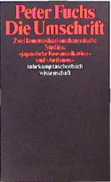 Die Umschrift: Zwei kommunikationstheoretische Studien: »japanische Kommunikation« und »Autismus« (suhrkamp taschenbuch wissenschaft) Law