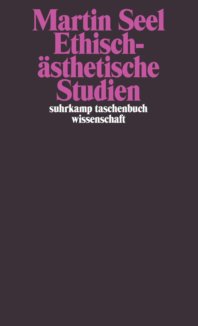 Ethisch-ästhetische Studien (suhrkamp taschenbuch wissenschaft) Philosophy