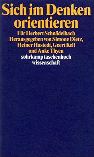 Sich im Denken orientieren: Für Herbert Schnädelbach (suhrkamp taschenbuch wissenschaft) Philosophy