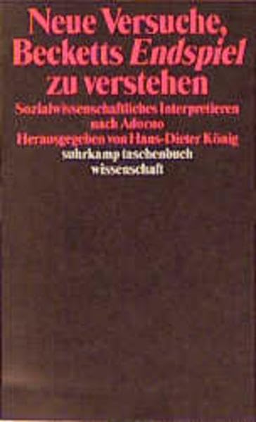Neue Versuche, Becketts "Endspiel" zu verstehen: Sozialwissenschaftliches Interpretieren nach Adorno (Suhrkamp Taschenbücher Wissenschaft) Professional & Reference Books