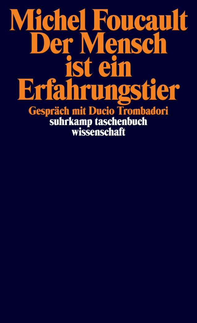 Der Mensch ist ein Erfahrungstier: Gespräch mit Ducio Trombadori Philosophy
