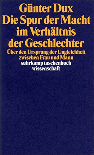 Die Spur der Macht im Verhältnis der Geschlechter: Über den Ursprung der Ungleichheit zwischen Frau und Mann (suhrkamp taschenbuch wissenschaft) Law