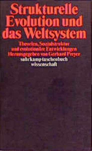 Strukturelle Evolution und das Weltsystem: Theorien, Sozialstruktur und evolutionäre Entwicklungen (Suhrkamp Taschenbücher Wissenschaft) Foreign Languages ​​& Dictionaries