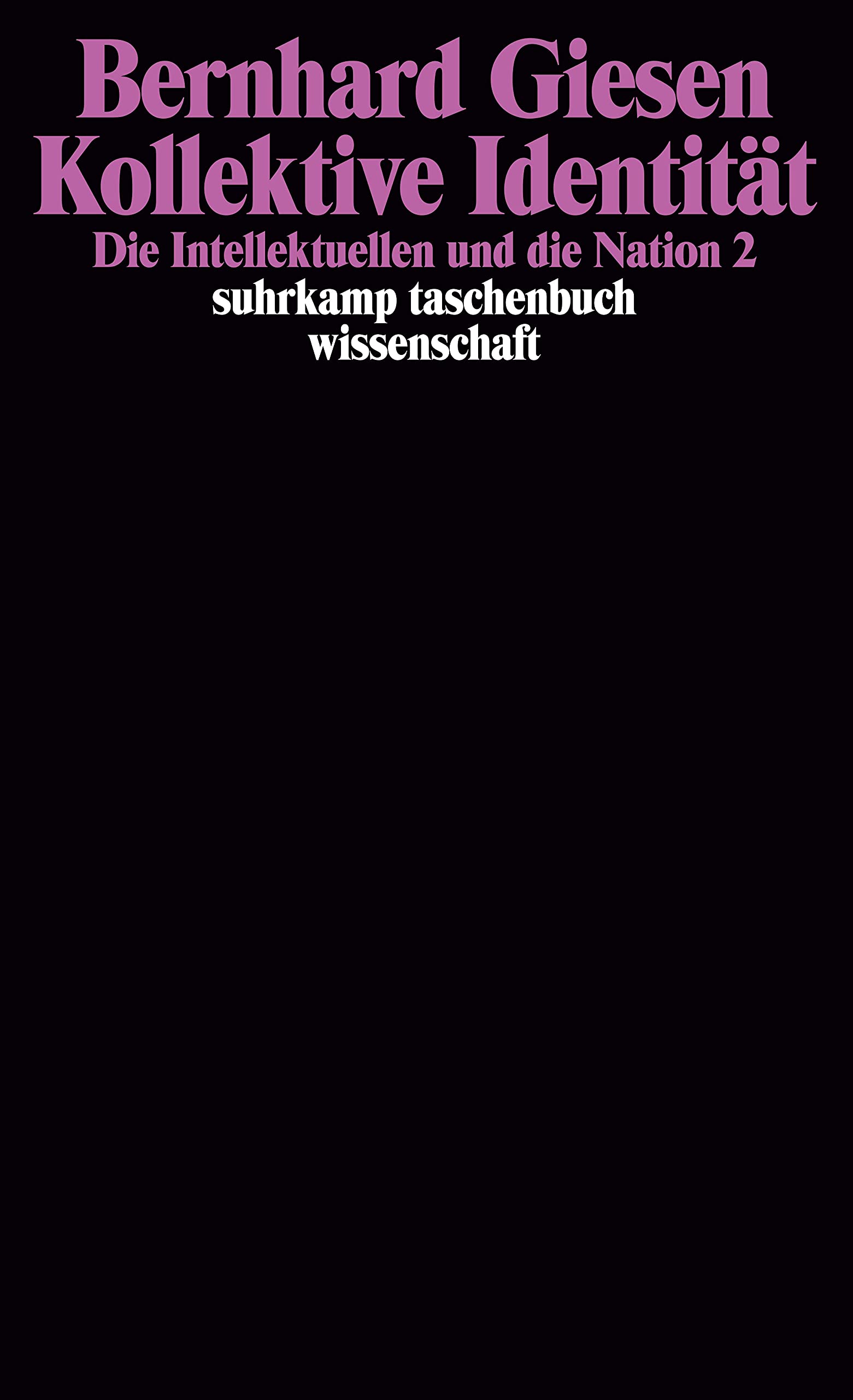 Kollektive Identität: Die Intellektuellen und die Nation 2 (suhrkamp taschenbuch wissenschaft) Law