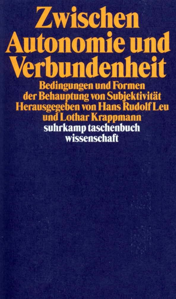 Zwischen Autonomie und Verbundenheit: Bedingungen und Formen der Behauptung von Subjektivität (suhrkamp taschenbuch wissenschaft) Law