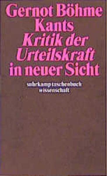 Kants ' Kritik der Urteilskraft' in neuer Sicht. (Suhrkamp Taschenbücher Wissenschaft) Philosophy
