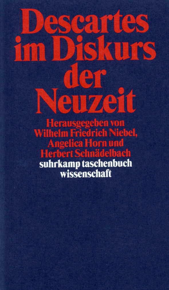 Descartes im Diskurs der Neuzeit (suhrkamp taschenbuch wissenschaft) Philosophy