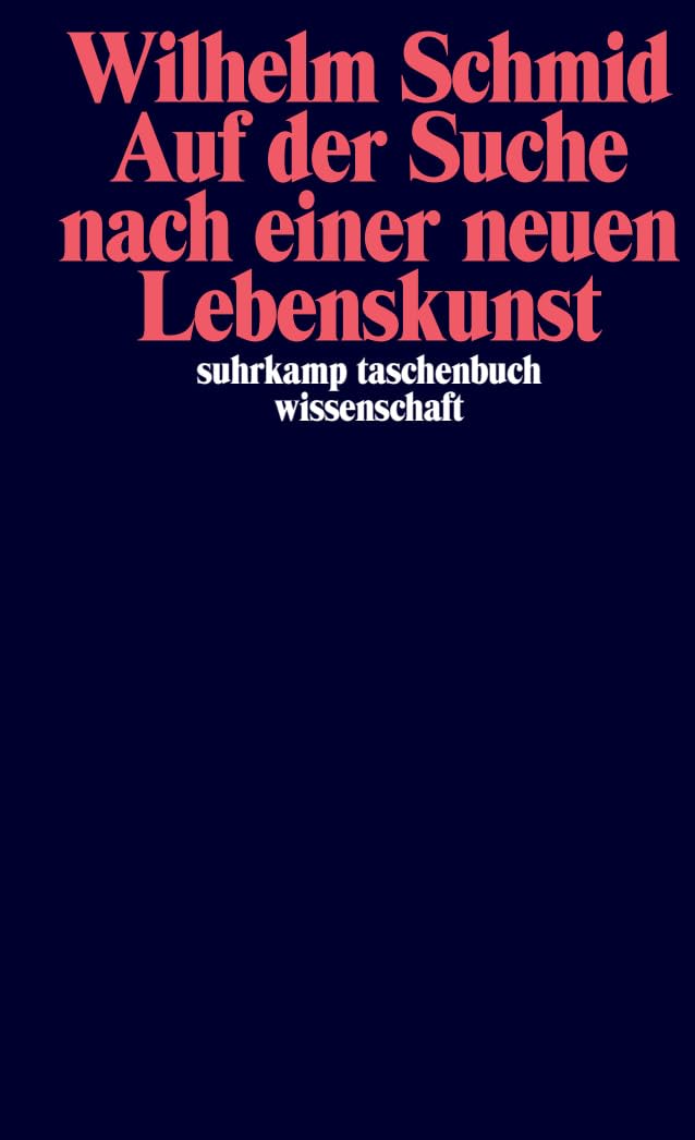 Auf der Suche nach einer neuen Lebenskunst Philosophy