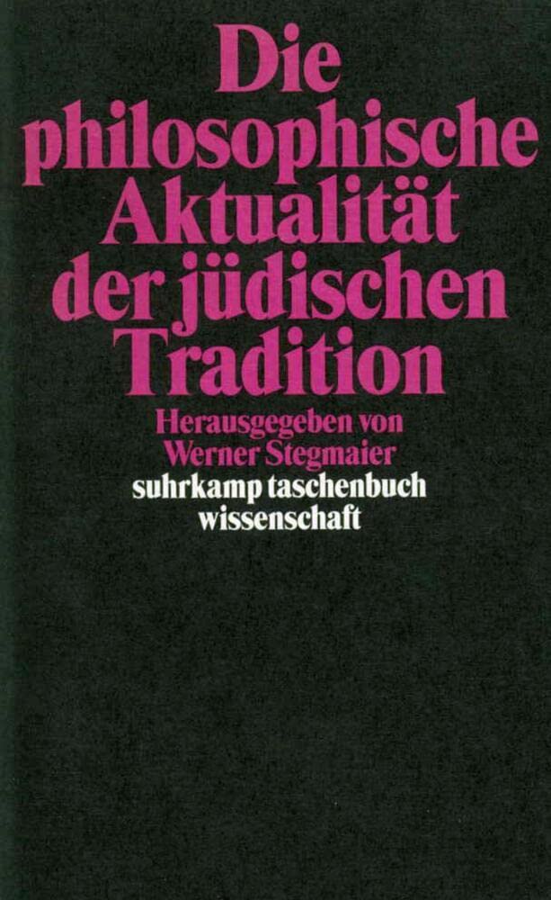 Die philosophische Aktualität der jüdischen Tradition Philosophy