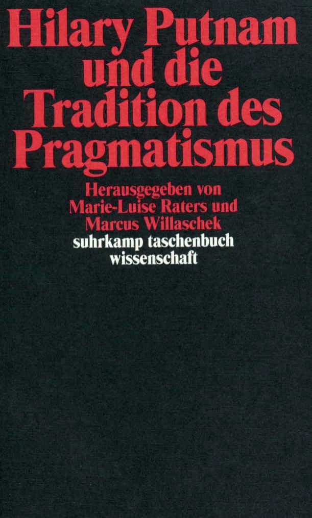 Hilary Putnam und die Tradition des Pragmatismus Philosophy