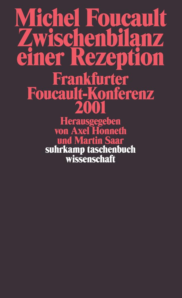 Michel Foucault. Zwischenbilanz einer Rezeption: Frankfurter Foucault-Konferenz 2001 (suhrkamp taschenbuch wissenschaft) Philosophy