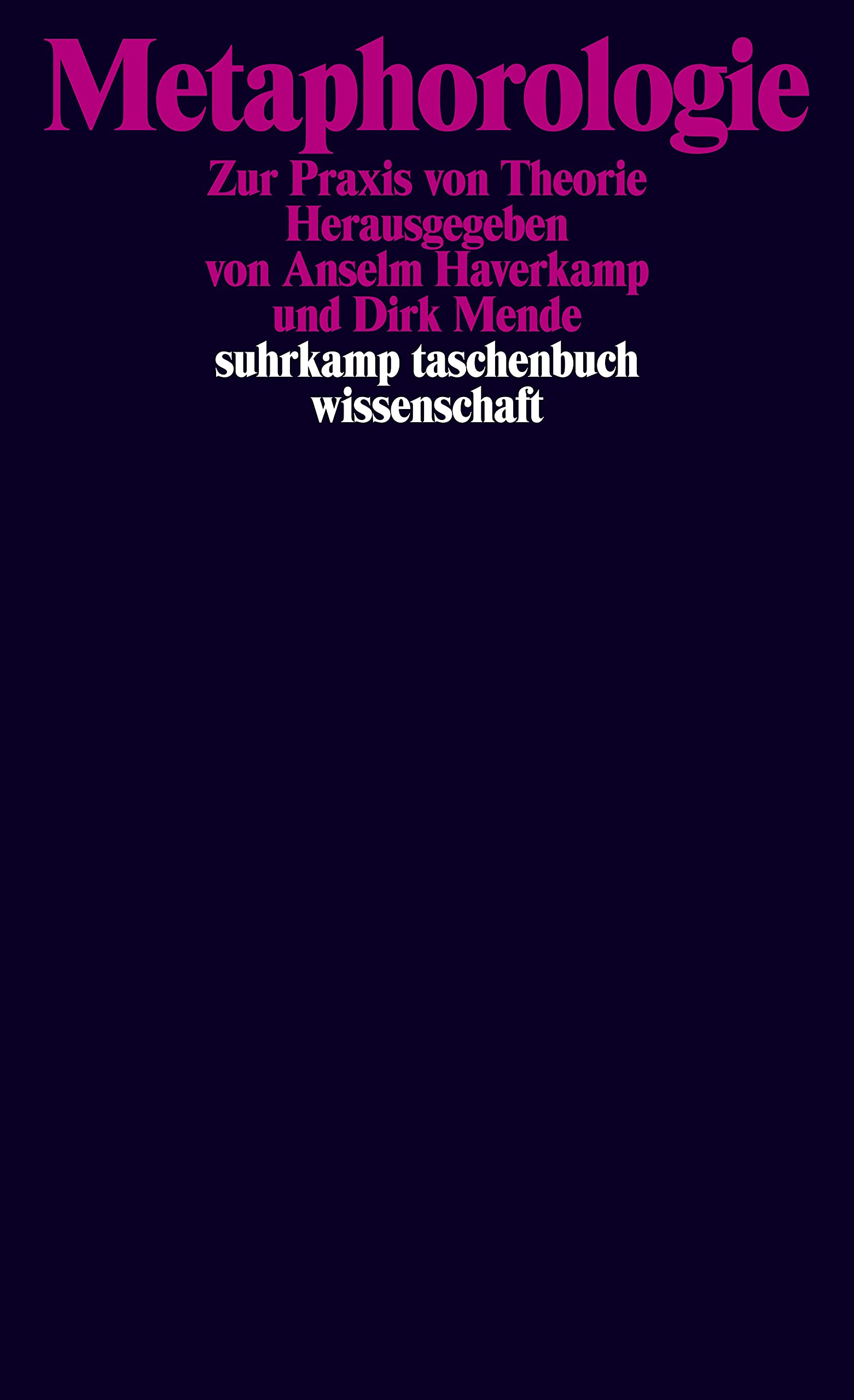 Metaphorologie: Zur Praxis von Theorie (suhrkamp taschenbuch wissenschaft) Social Sciences