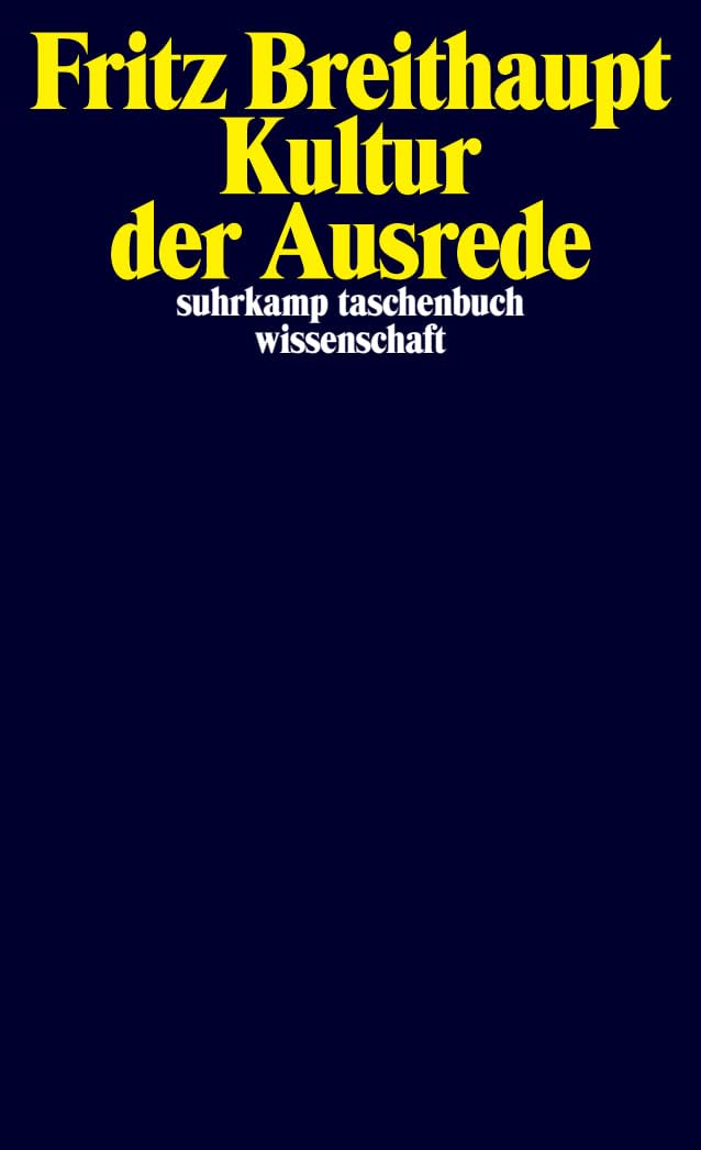 Kultur der Ausrede (suhrkamp taschenbuch wissenschaft) Social Sciences