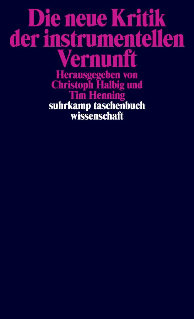 Die neue Kritik der instrumentellen Vernunft book