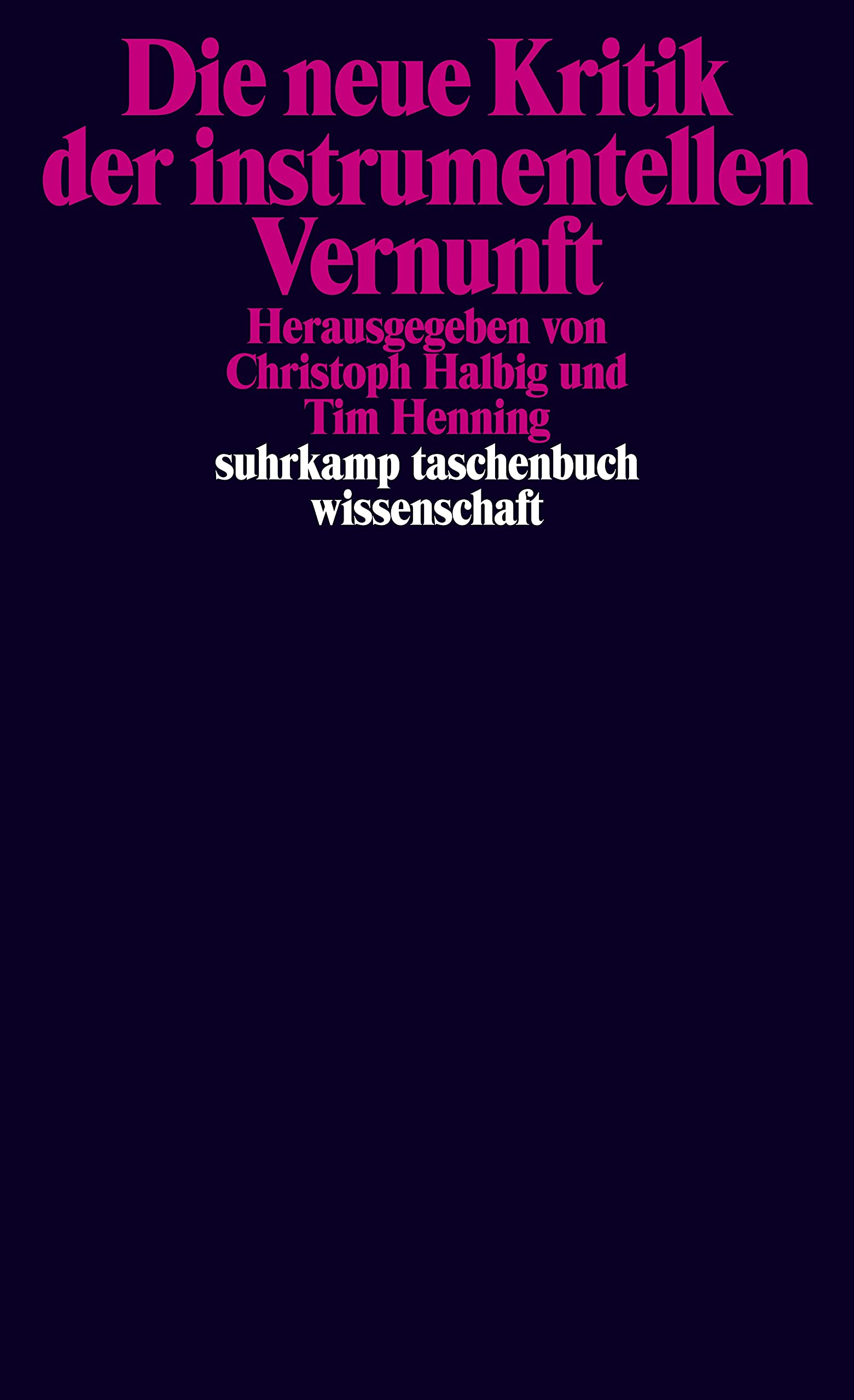 Die neue Kritik der instrumentellen Vernunft Philosophy