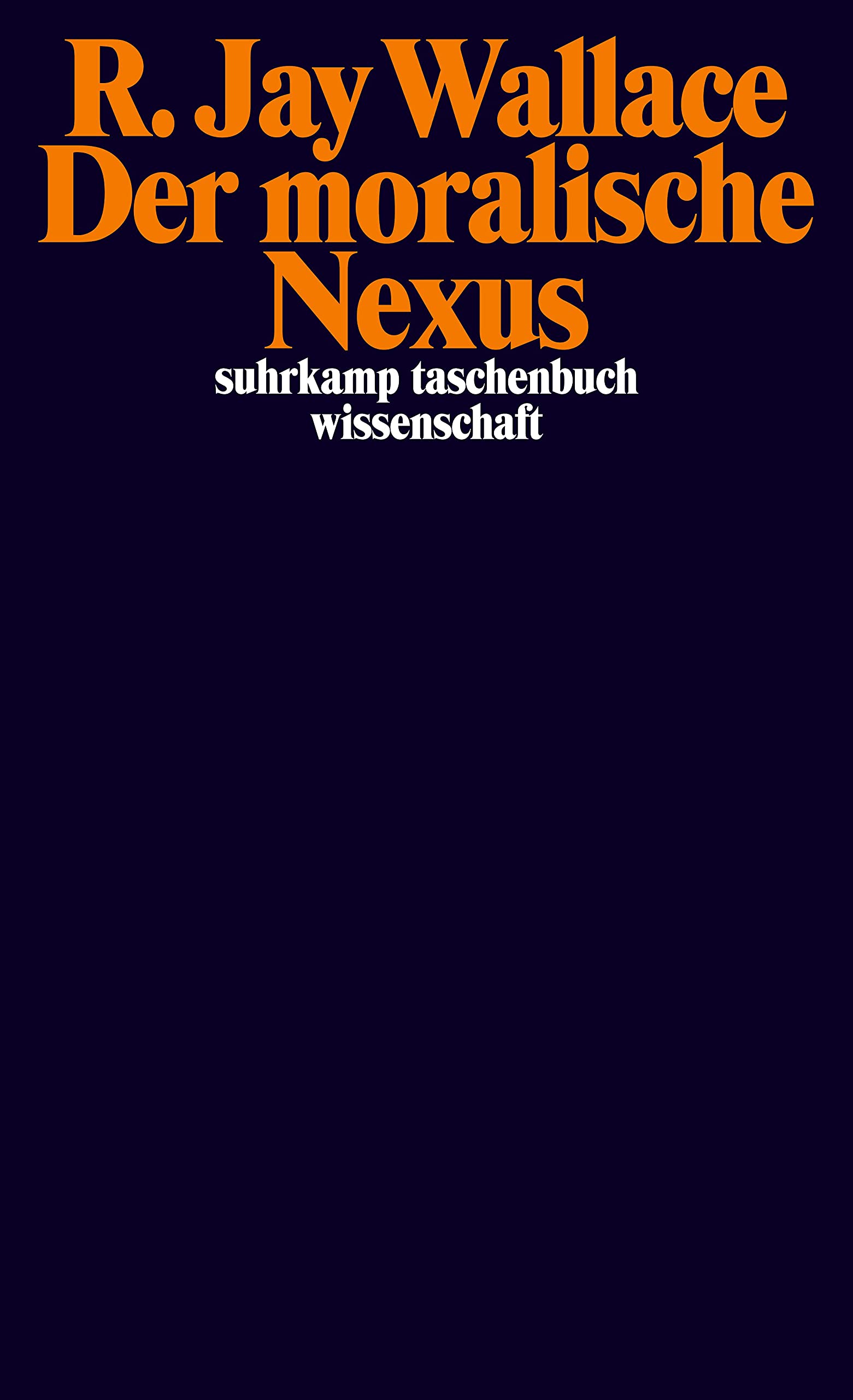 Der moralische Nexus: Frankfurter Vorlesungen (suhrkamp taschenbuch wissenschaft) Philosophy