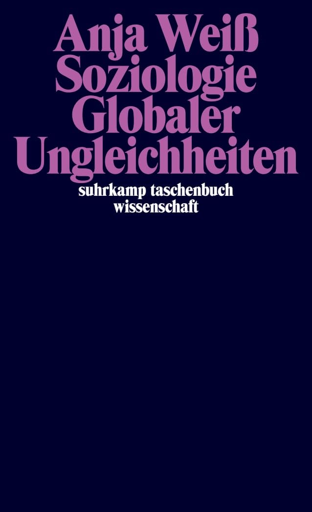 Soziologie Globaler Ungleichheiten (suhrkamp taschenbuch wissenschaft) Law