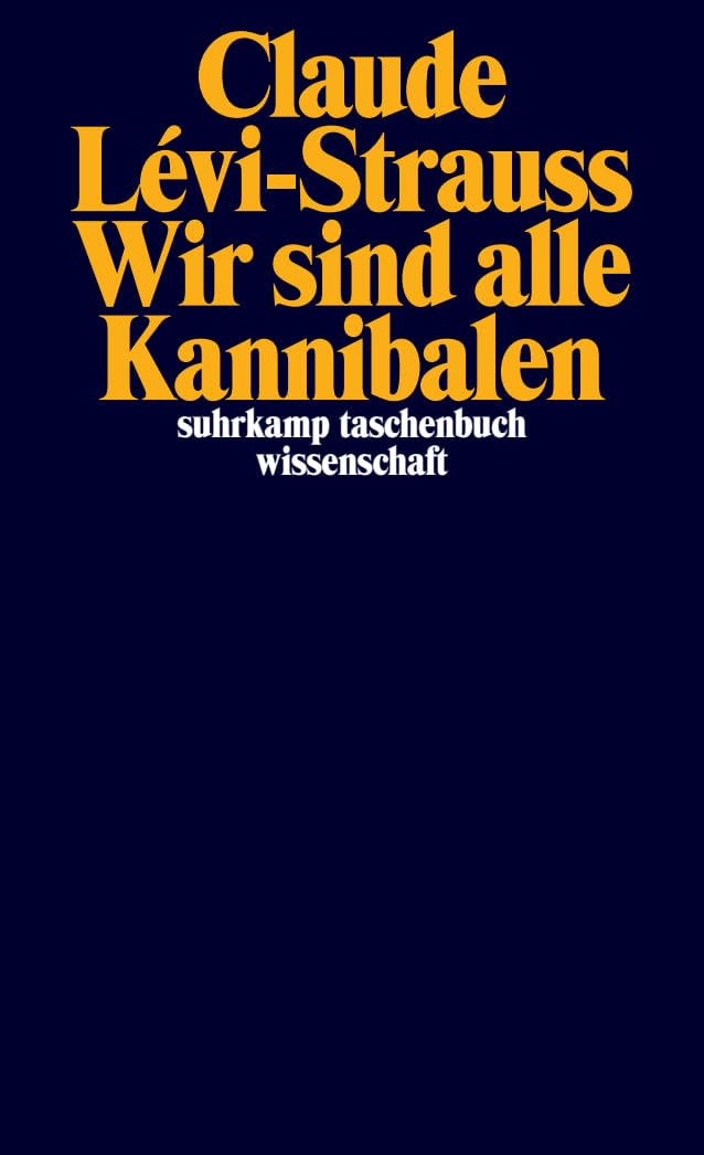 Wir sind alle Kannibalen: Mit dem Essay »Der gemarterte Weihnachtsmann« (suhrkamp taschenbuch wissenschaft) Law