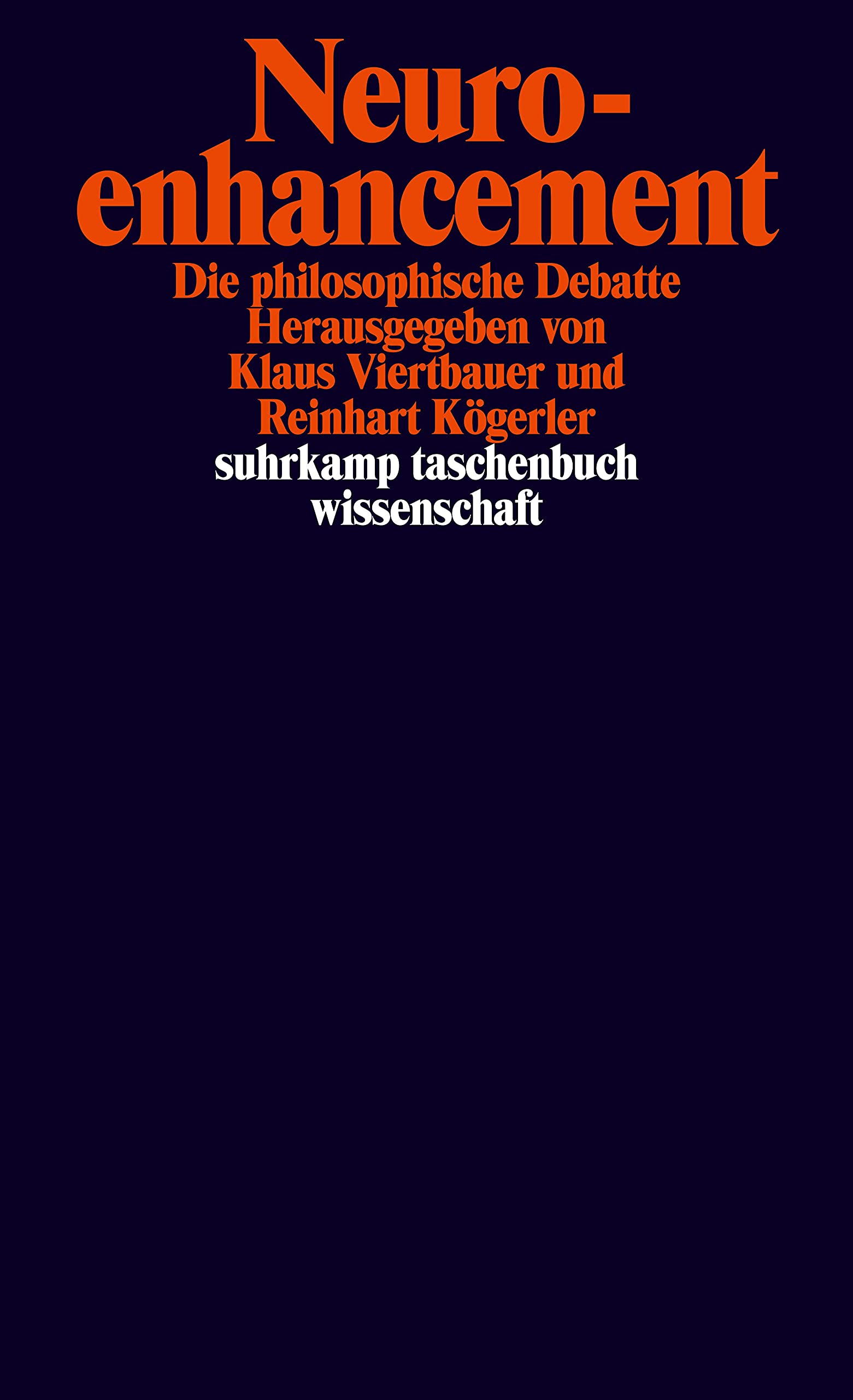 Neuroenhancement: Die philosophische Debatte (suhrkamp taschenbuch wissenschaft) Medicine