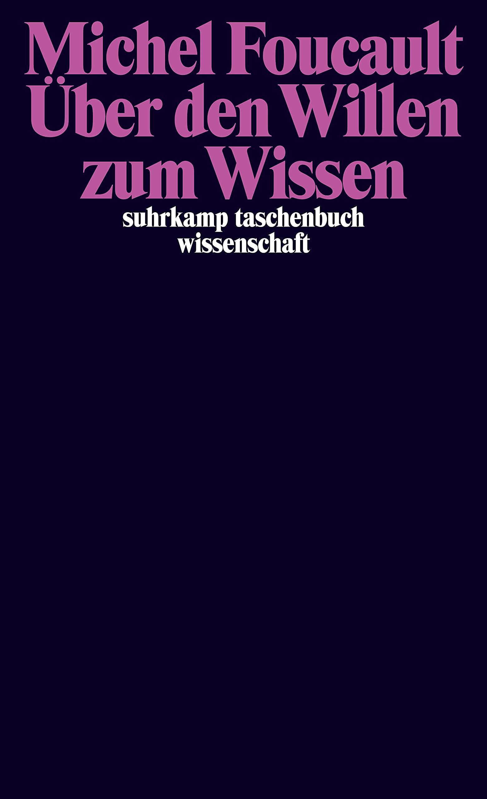 Über den Willen zum Wissen: Vorlesungen am Collège de France 1970/71 (suhrkamp taschenbuch wissenschaft) Philosophy