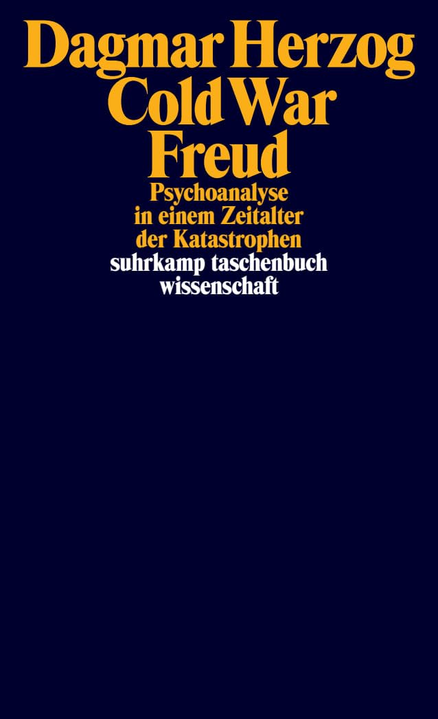 Cold War Freud: Psychoanalyse in einem Zeitalter der Katastrophen (suhrkamp taschenbuch wissenschaft) Books