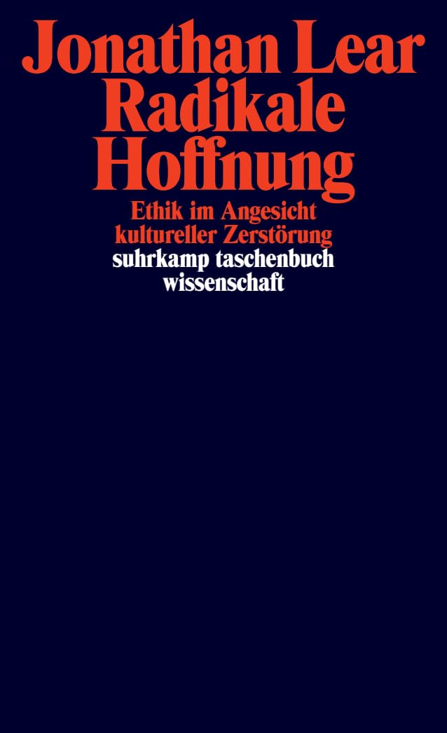 Radikale Hoffnung: Ethik im Angesicht kultureller Zerstörung (suhrkamp taschenbuch wissenschaft) Philosophy